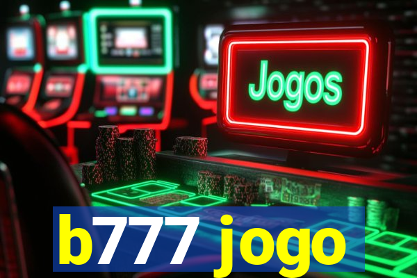 b777 jogo